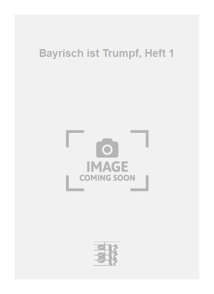 Bayrisch ist Trumpf, Heft 1